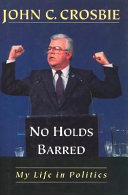 No holds barred : my life in politics /