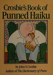 Crosbie's Book of punned haiku /