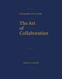 The art of collaboration : Pickard Chilton /