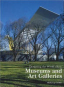 Designing the world's best : museums and art galleries /