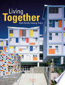 Living together : multi-family housing today /