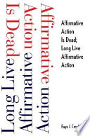 Affirmative action is dead : long live affirmative action /