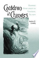 Cauldron of changes : feminist spirituality in fantastic fiction /