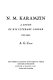 N. M. Karamzin: a study of his literary career, 1783-1803 /