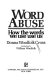 Word abuse : how the words we use use us /