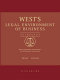 West's legal environment of business : text cases, ethical, regulatory, international and e-commerce issues  /