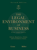 The legal environment of business : text and cases : ethical, regulatory, global, and e-commerce issues  /