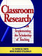 Classroom research : implementing the scholarship of teaching /