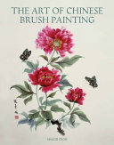 The art of Chinese brush painting /