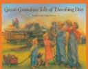 Great-grandma tells of threshing day /