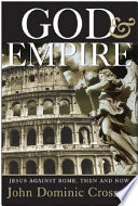 God and empire : Jesus against Rome, then and now /