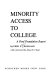 Minority access to college ; a Ford Foundation report /