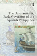 The Dasmariñases, early governors of the Spanish Philippines /