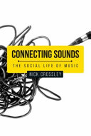 Connecting sounds : The social life of music /