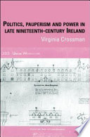 Politics, pauperism and power in late nineteenth-century Ireland /