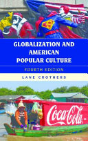 Globalization and American popular culture /