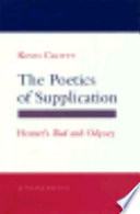 The poetics of supplication : Homer's Iliad and Odyssey /