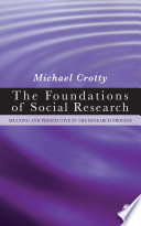 The foundations of social research : meaning and perspective in the research process /