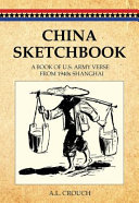 China sketchbook : a book of U.S. army verse from 1940s Shanghai /