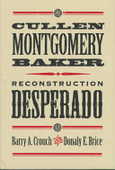Cullen Montgomery Baker, reconstruction desperado /