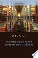 Industrial relations and European state traditions /