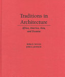 Traditions in architecture : Africa, America, Asia, and Oceania /
