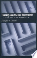 Thinking about sexual harassment : a guide for the perplexed /