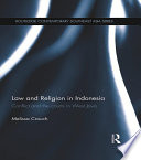 Law and religion in Indonesia : conflict and the courts in West Java.