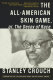The all-American skin game, or, The decoy of race /