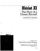 Bleriot XI, the story of a classic aircraft /