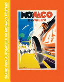 Grand Prix Automobile de Monaco posters : the complete collection : the art, the artists and the competition, 1929-2009 /