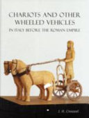 Chariots and other wheeled vehicles in Italy before the Roman empire /