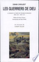 Les guerriers de Dieu : la violence au temps des troubles de religion, vers 1525-vers 1610 /
