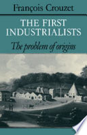 The first industrialists : the problem of origins /