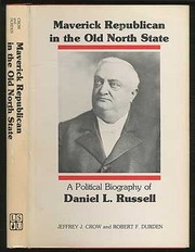 Maverick Republican in the Old North State : a political biography of Daniel L. Russell /