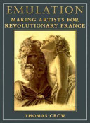 Emulation : making artists for revolutionary France /