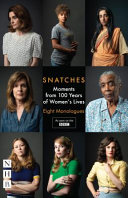 Snatches : moments from 100 years of women's lives /