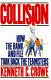 Collision : how the rank and file took back the teamsters /