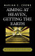 Aiming at heaven, getting the earth : the English Catholic novel today /