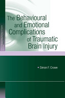 The behavioral and emotional complications of traumatic brain injury /