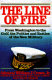 The line of fire : from Washington to the Gulf, the politics and battles of the new military /