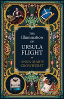 The illumination of Ursula Flight /