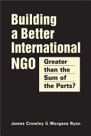 Building a better international NGO : greater than the sum of the parts? /