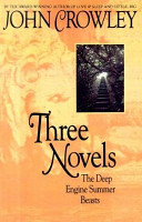 Three novels : the deep, beasts, engine /