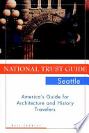 National trust guide, Seattle : America's guide for architecture and history travelers /