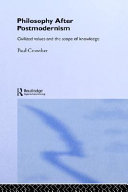 Philosophy after postmodernism : civilized values and the scope of knowledge /