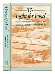 The fight for food : factors limiting agricultural production /