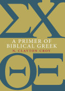 A primer of Biblical Greek /