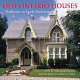 Old Ontario houses : traditions in local architecture /