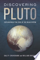 Discovering Pluto : exploration at the edge of the solar system /